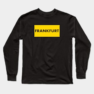 Let`s go to Frankfurt! Long Sleeve T-Shirt